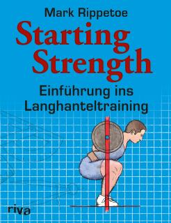 Mark Rippetoe: Starting Strength, 368 Seiten